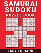 Samurai Sudoku Puzzle Book: 100 Easy to Hard Samurai Sudoku Puzzles For Beginner To Expert