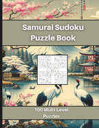 Samurai Sudoku Puzzle Book: 100 Multi Level Puzzles To Test Your Brain Multi Sudoku Large Print
