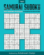 Samurai Sudoku Puzzle Book: 500 Hard Puzzles Overlapping Into 100 Samurai Style
