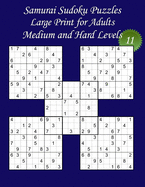 Samurai Sudoku Puzzles - Large Print for Adults - Medium and Hard Levels - N?12: 100 Puzzles: 50 Medium + 50 Hard Puzzles - Big Size (8,5' x 11') and Large Print (22 points) for the puzzles and the solutions