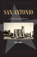 San Antonio: A Tricentennial History