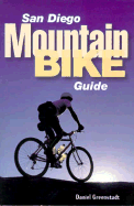 San Diego Mountain Bike Guide - Greenstadt, Daniel