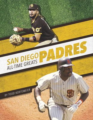 San Diego Padres All-Time Greats - Kortemeier, Todd