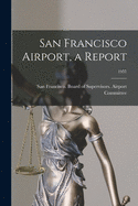 San Francisco Airport, a Report; 1931