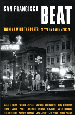 San Francisco Beat: Talking with the Poets - Meltzer, David (Editor)