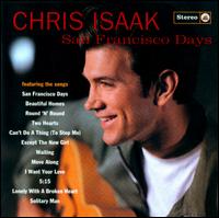 San Francisco Days - Chris Isaak