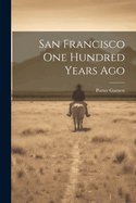 San Francisco one Hundred Years Ago