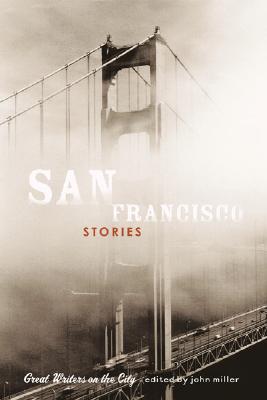 San Francisco Stories - Miller, John (Editor)