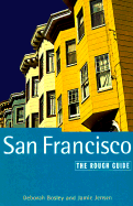 San Francisco: The Rough Guide, Third Edition - Jensen, Jamie, and Bosley, Deborah, and Gerstman, Bruce P