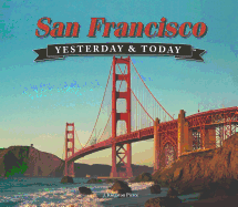 San Francisco Yesterday & Today