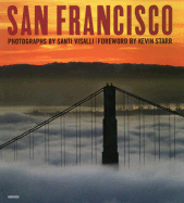 San Francisco - Visalli, Santi (Photographer), and Starr, Kevin (Foreword by)