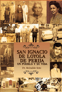 San Ignacio de Loyola de Perija: Un Pueblo Y Su Vida