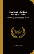 San-Koue-Tchy Ilan Kouroun-I Pithe: Histoire Des Trois Royaumes: Roman Historique, Volume 2...