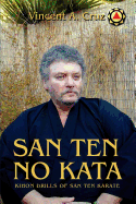 San Ten No Kata: Kihon Drills of San Ten Karate