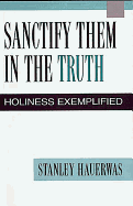 Sanctify Them in the Truth