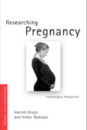Sanctioning Pregnancy: A Psychological Perspective on the Paradoxes and Culture of Research
