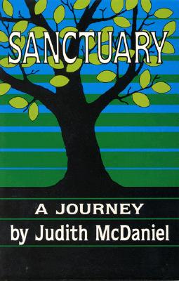 Sanctuary: A Journey - McDaniel, Judith