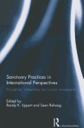 Sanctuary Practices in International Perspectives: Migration, Citizenship and Social Movements