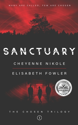 Sanctuary: The Chosen Trilogy - Nikole, Cheyenne, and Fowler, Elisabeth