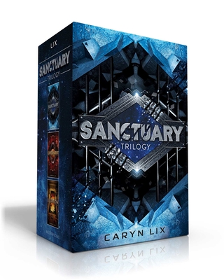 Sanctuary Trilogy (Boxed Set): Sanctuary; Containment; Salvation - LIX, Caryn
