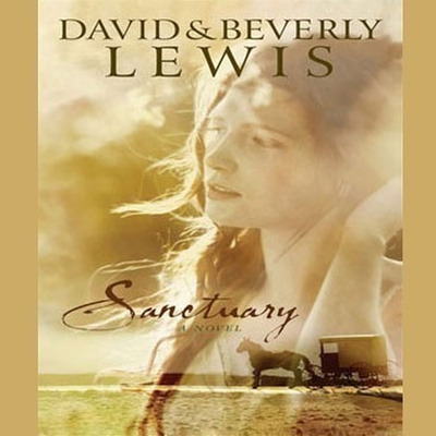 Sanctuary - Lewis, Beverly, and Lewis, David, and Lilly, Aimee (Read by)