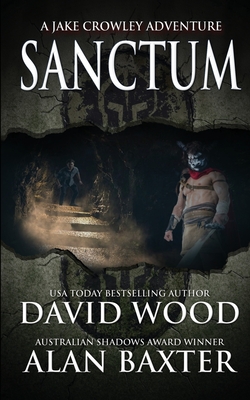 Sanctum: A Jake Crowley Adventure - Wood, David, and Baxter, Alan