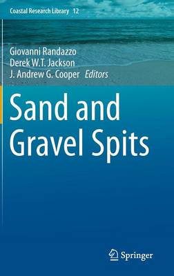 Sand and Gravel Spits - Randazzo, Giovanni (Editor), and Jackson, Derek W T (Editor), and Cooper, J Andrew G (Editor)