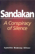 Sandakan: A Conspiracy of Silence