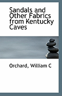 Sandals and Other Fabrics from Kentucky Caves