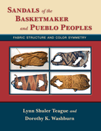 Sandals of the Basketmaker and Pueblo Peoples: Fabric Structure and Color Symmetry