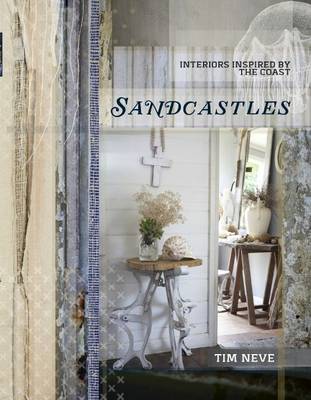 Sandcastles: Interiors inspired by the coast - Neve, Tim