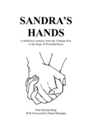 Sandra's Hands: A Reflective Journey from the Vietnam War to the Siege of Wounded Knee