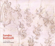 Sandro Botticelli: The Drawings for Dante's Divine Comedy - Botticelli, Sandro, and Schulze Altcappenberg, Hein-Th