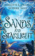 Sands and Starlight: A Bejewelled Fairytale