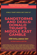 Sandstorms And Deals: Donald Trump's Middle East Gamble