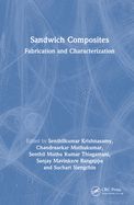 Sandwich Composites: Fabrication and Characterization