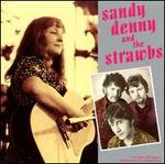 Sandy Denny & the Strawbs - Sandy Denny and the Strawbs