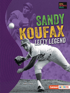 Sandy Koufax: Lefty Legend