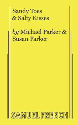 Sandy Toes & Salty Kisses - Parker, Michael, and Parker, Susan