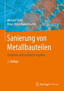 Sanierung Von Metallbauteilen: Verfahren Und Rechtliche Aspekte