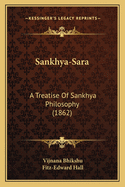Sankhya-Sara: A Treatise of Sankhya Philosophy (1862)