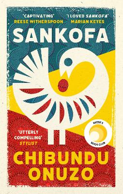 Sankofa: A BBC Between the Covers Book Club Pick and Reese Witherspoon Book Club Pick - Onuzo, Chibundu