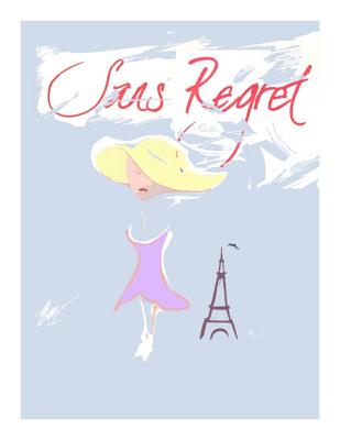 Sans Regret - Payne, Joshua (Editor), and Smith, C T, Mr.