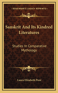 Sanskrit and Its Kindred Literatures: Studies in Comparative Mythology