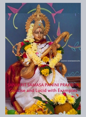 Sanskrit Samasa Panini Prakriya: Concise and Lucid with Examples - Hemswaroopa, Sadhvi