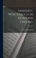 Sanskrit-Wrterbuch in Krzerer Fassung; Volume 4