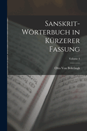 Sanskrit-Wrterbuch in K?rzerer Fassung; Volume 4