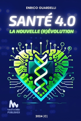 Sant? 4.0: La Nouvelle (R)?volution - Guardelli, Enrico