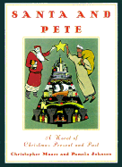 Santa and Pete: A Novel of Christmas Present and Past