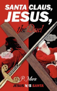 Santa Claus, Jesus, the Duel: Jesus v/s Santa - Marie, P